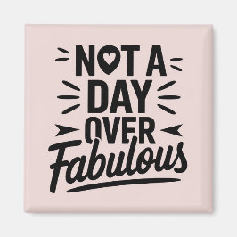 Íman Citação de Aniversário: Presente Não é um Dia Mais