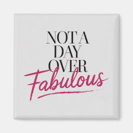 Íman Citação de Aniversário: Presente Não é um Dia Mais