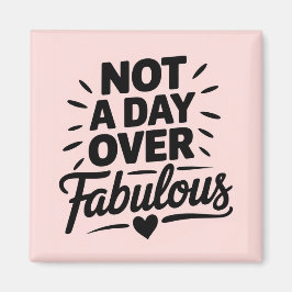 Íman Citação de Aniversário: Presente Não é um Dia Mais