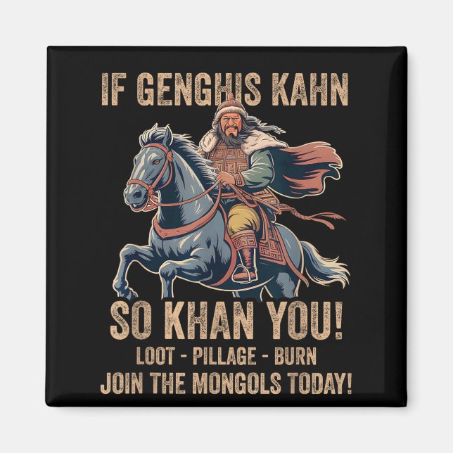 Íman Citação de Genghis Khan Engraçada História da Mong (Frente)