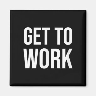 Íman Citação de Motivação do Get to Work - Mens Uni Adu