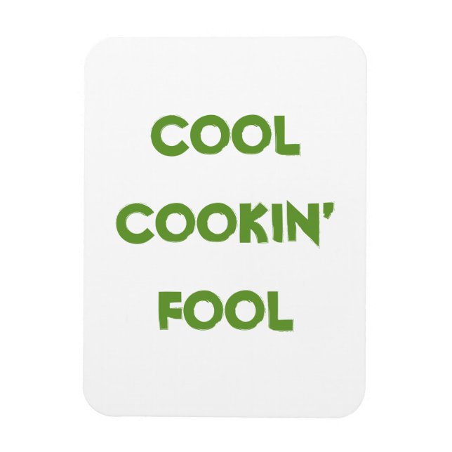 Íman Citação engraçada de Cool Cookin 'Fool (Vertical)