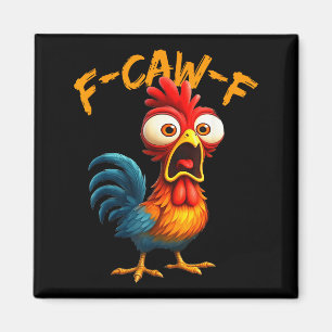 Íman Citação engraçada de humor de galinha F-caw-f Galo