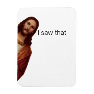 Íman Citação engraçada de Jesus Meme, Eu vi aquilo Jesu
