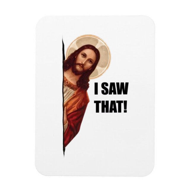 Íman Citação engraçada de Jesus Meme, Eu vi aquilo Jesu (Vertical)