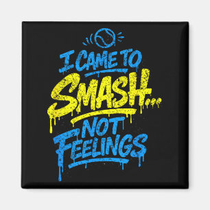 Íman Citação engraçada de padel smash não sentimentos