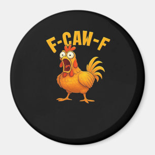 Íman Citação engraçada essencial de frango F-Caw-F
