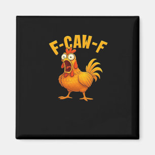 Íman Citação engraçada essencial de frango F-Caw-F