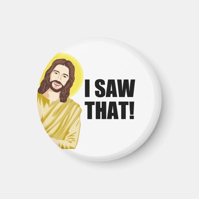 Íman Citação Engraçada Jesus Meme, Eu Vi Aquilo Jesus  (Frente)