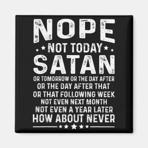 Íman Citação Engraçada Não Hoje Satanás Nunca Gráfico