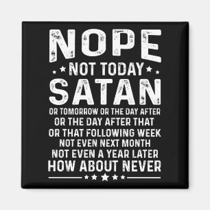 Íman Citação Engraçada Não Hoje Satanás Nunca Gráfico L