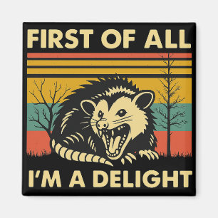 Íman Citação Engraçada Possum - Primeiro de tudo, eu so