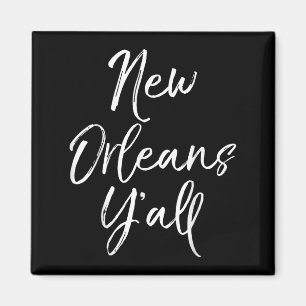Íman Citação fofa da Louisiana para mulheres Presente e