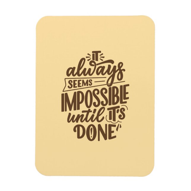 Íman Citação Inspiracional - Impossível até que esteja  (Vertical)