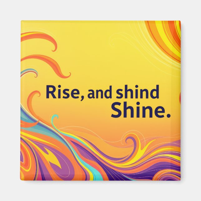 Íman Citação Personalizada de Acordar e Brilhar (Frente)