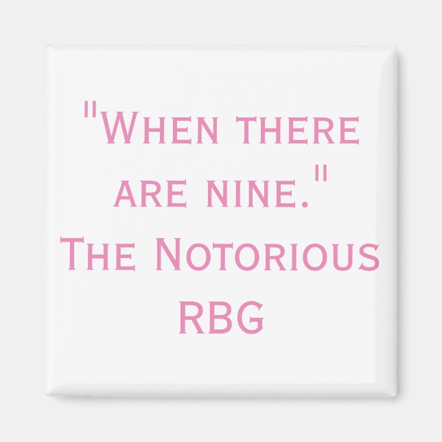 Íman Citação RBG notória quando há nove ímãs (Frente)