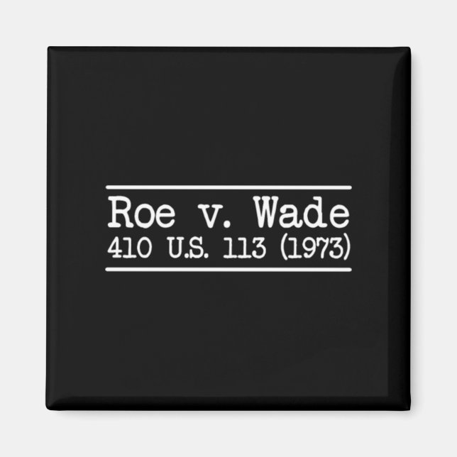 Íman Citação Roe v Wade (Frente)