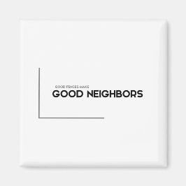 Íman Citações MODERNAS: boas vedações, bons vizinhos