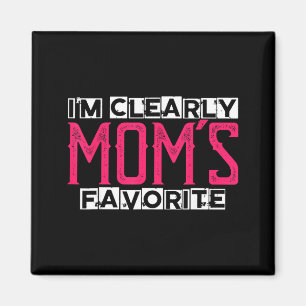 Íman Claramente Sou o Favorito da Mamãe Humor Sarcástic