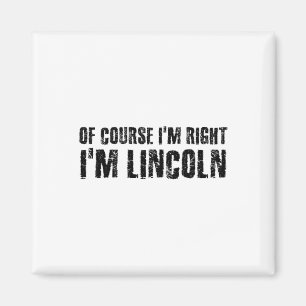 Íman Claro que Estou Certo Eu Sou Lincoln Nome Divertid