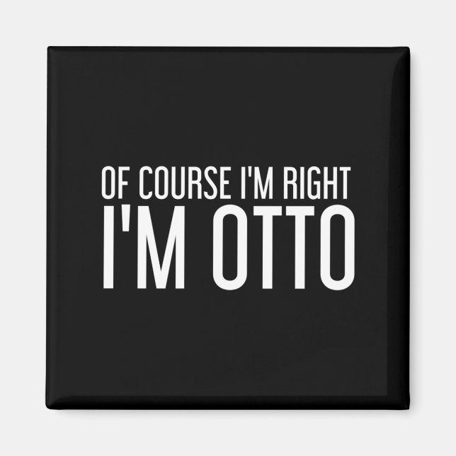Íman Claro que Estou Certo Otto Presente Personalizado  (Frente)