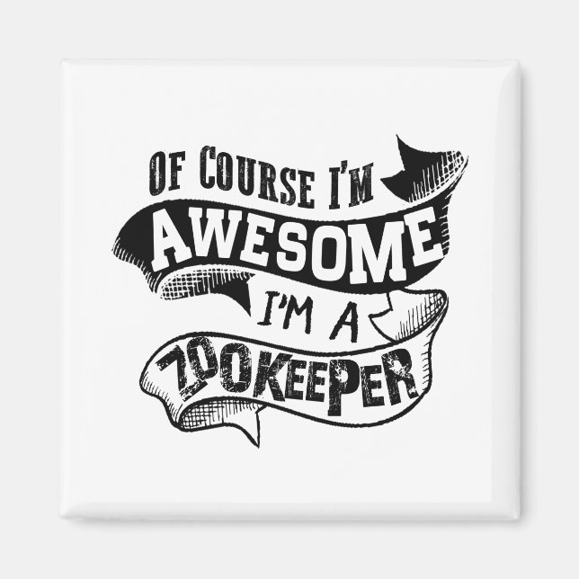 Íman Claro que sou incrível sou um Zookeeper (Frente)