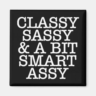 Íman Classy Sassy & A Bit Smart Assy Magnet