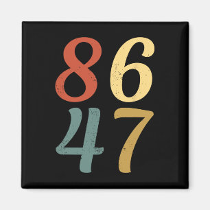 Íman Clic Estilo Vintage Anos 80 86 47 Anti Trump 8647