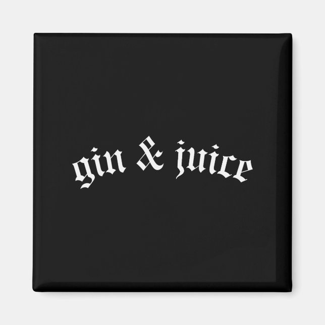 Íman Clic Gótico Fo Shizzle Gin + Juice Camiseta Gin E  (Frente)