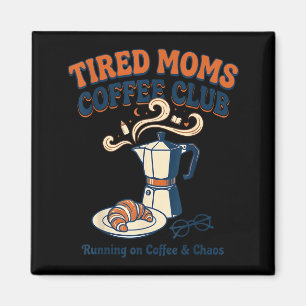 Íman Clube de café das mães cansadas retrô engraçado vi