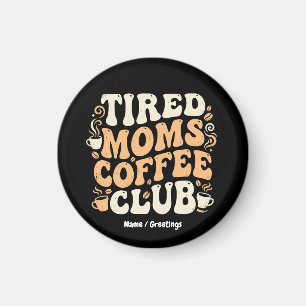 Íman Clube de Café das Mães Cansadas Retro Estética Vin