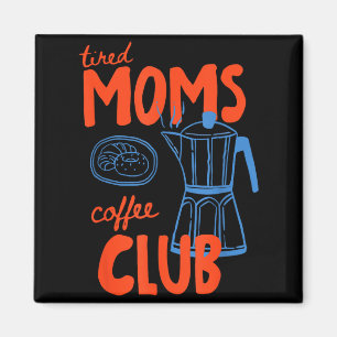 Íman Clube de café das mães cansadas vida de mãe feliz