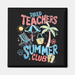 Íman Clube de Verão de Professores Cansados Feliz Últim