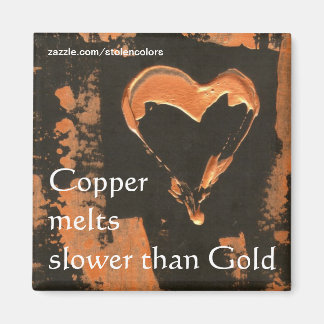 Íman Cobre derrete mais lento que o Dourado