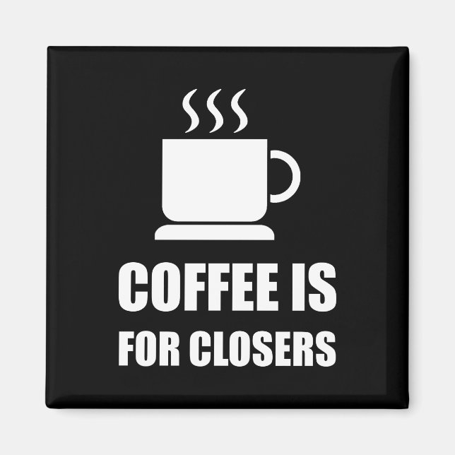 Íman Coffee For Closers Sales Rep Funny (Frente)