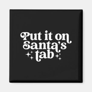 Íman Coloque na Conta do Papai Noel Humor de Natal