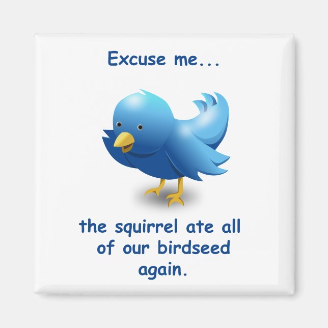 Íman Com licença...O esquilo comeu toda a nossa semente (Frente)