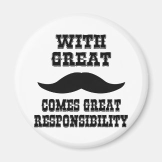 Íman Com o bigode Excelente vem a responsabilidade do E