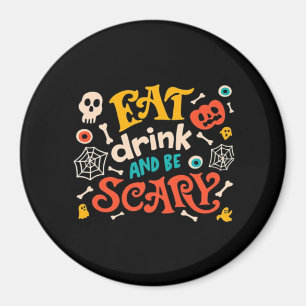 Íman Coma Bebida E Seja Design De Halloween Assustador