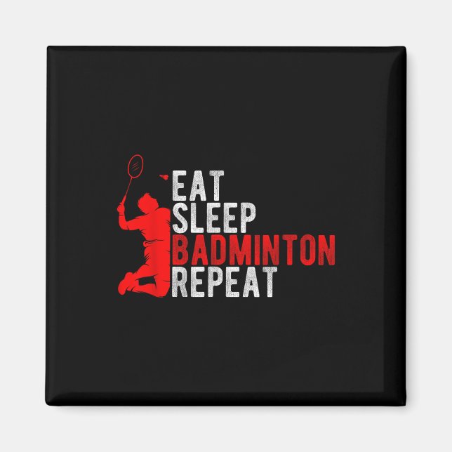 Íman Comer Dormir Badminton Repetir Entusiasta de Badmi (Frente)