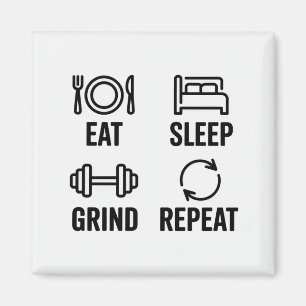 Íman Comer. Dormir. Trabalhar duro. Repetir