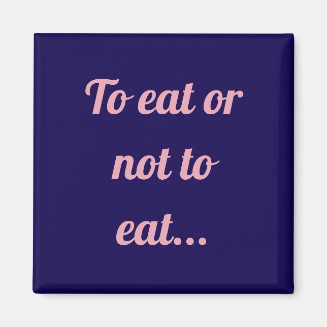 Íman Comer ou não comer ímã simples (Frente)