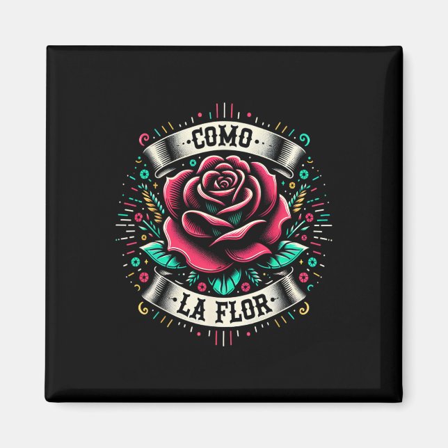Íman Como La Flor Design Mexicano Presente Engraçado Ci (Frente)