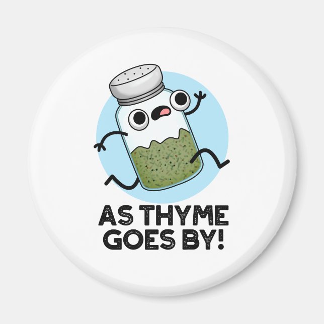 Íman Como O Thyme Vai Com O Engraçado Herb Spice Pun (Frente)
