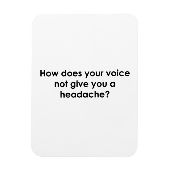 Íman Como sua voz não lhe dá dor de cabeça? (Vertical)