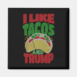Íman Como Tacos E Trump - Conservador Hilário