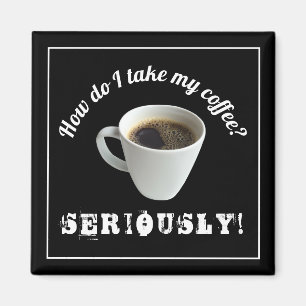 Íman Como Tomo Meu Café?Ímã