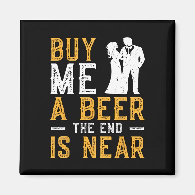 Íman Compre-me uma Cerveja O Fim está Próximo Festa de  (Frente)