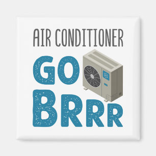 Íman Condicionador de ar técnico técnico HVAC Go Brrr