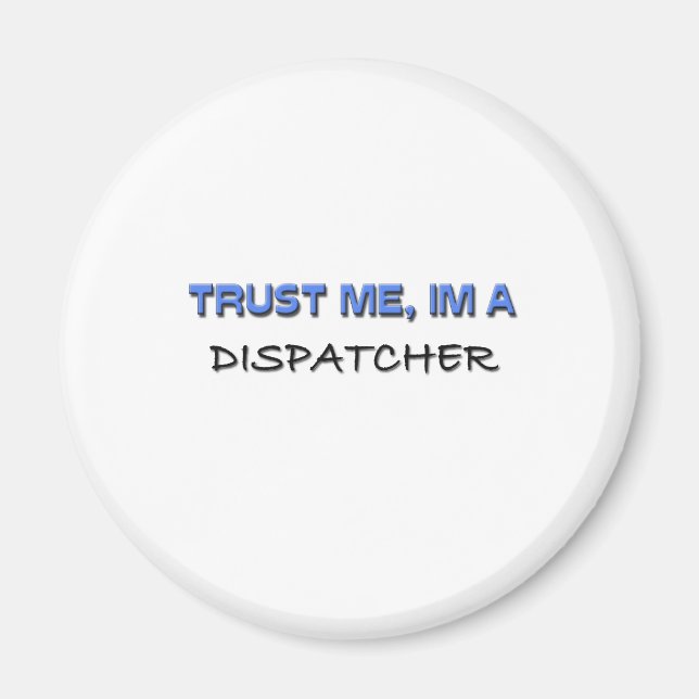 Íman Confie em mim, sou um Dispatcher (Frente)